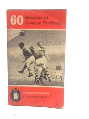 Image du vendeur pour 60 Seasons of League Football: A Penguin Special mis en vente par World of Rare Books