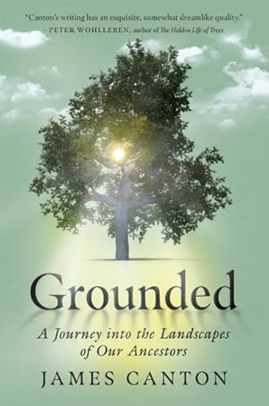 Imagen del vendedor de Grounded : A Journey into the Landscapes of Our Ancestors a la venta por GreatBookPrices