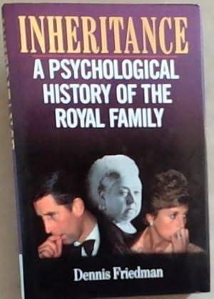 Imagen del vendedor de Inheritance: A psychological history of the royal family a la venta por Chapter 1
