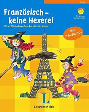 Seller image for Langenscheidt Franzsisch - keine Hexerei - Buch mit 2 Audio-CDs: Eine Wrterlern-Geschichte fr Kinder (Langenscheidt. mit Hexe Huckla) for sale by Gabis Bcherlager