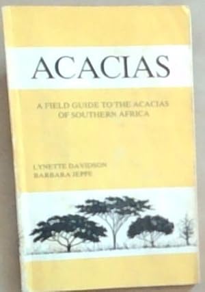 Seller image for Acacias A Field Guide to the Acacias Of Southern Africa for sale by Chapter 1