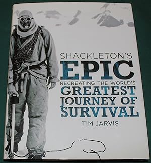 Immagine del venditore per Shackleton's Epic. Reccreating The World's Greatest Journey of Survival. venduto da Fountain Books (Steve Moody)