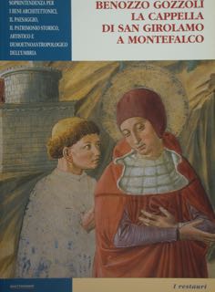 Seller image for BENOZZO GOZZOLI LA CAPPELLA DI SAN GIROLAMO A MONTEFALCO. for sale by EDITORIALE UMBRA SAS