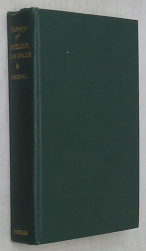 Imagen del vendedor de History of Cavelier De La Salle 1643-1687: Explorations in the Valleys of the Ohio, Illinois and Mississippi a la venta por Powell's Bookstores Chicago, ABAA