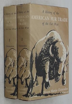 Bild des Verkufers fr The American Fur Trade of the Far West: A History of the Pioneer Trading Posts and Early Fur Companies of the Missouri Valley and the Rocky Mountains and of the Overland Commerce with Santa Fe (Two Volume Set) zum Verkauf von Powell's Bookstores Chicago, ABAA