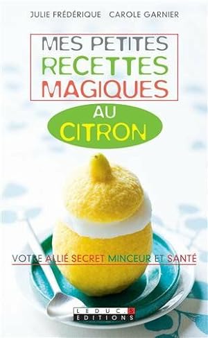 Bild des Verkufers fr Mes petites recettes magiques au citron zum Verkauf von Dmons et Merveilles