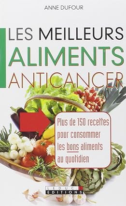 Imagen del vendedor de Les meilleurs aliments anticancer a la venta por Dmons et Merveilles