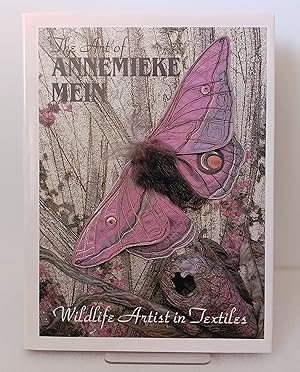 Seller image for The Art of Annemieke Mein: Wildlife Artist in Textiles for sale by Milbury Books