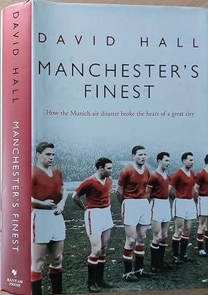 Seller image for Manchester's Finest How the Munich Air Disaster Broke the Heart of a Great City for sale by Lion Books PBFA