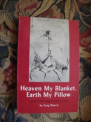 Imagen del vendedor de Heaven My Blanket, Earth My Pillow a la venta por Anne Godfrey