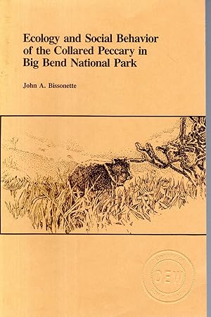 Seller image for Ecology and Social Behavior of the Collared Peccary in Big Bend National Park (Scientific Monograph Series, No. 16) for sale by Dorley House Books, Inc.