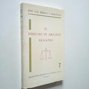 Seller image for El derecho de abolorio aragons for sale by MAUTALOS LIBRERA