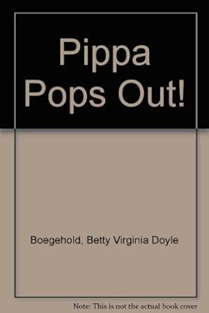 Bild des Verkufers fr Pippa Pops Out! zum Verkauf von WeBuyBooks