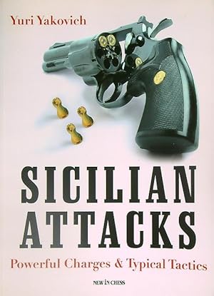 Seller image for Sicilian Attacks: Powerful Charges & Typical Tactics for sale by Miliardi di Parole