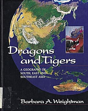Imagen del vendedor de Dragons and Tigers: A Geography of South, East, and Southeast Asia a la venta por Die Buchgeister