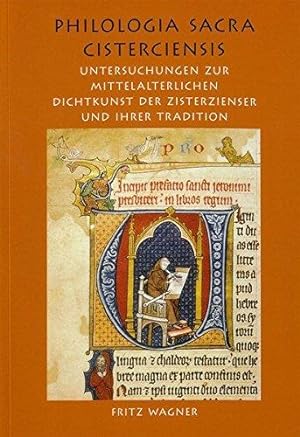 Bild des Verkufers fr Philologia Sacra Cisterciensis. Untersuchungen zur mittelalterlichen Dichtkunst zum Verkauf von Die Buchgeister
