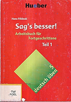 Imagen del vendedor de Sag's besser, neue Rechtschreibung, Tl.1, Arbeitsbuch fr Fortgeschrittene (deut a la venta por Die Buchgeister