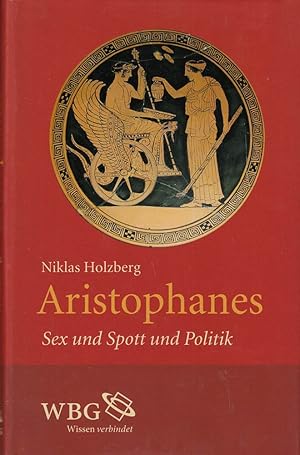 Seller image for Aristophanes : Sex und Spott und Politik for sale by Die Buchgeister