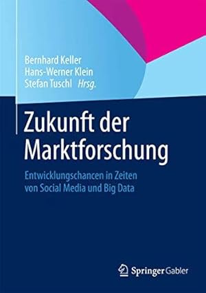 Image du vendeur pour Zukunft der Marktforschung: Entwicklungschancen in Zeiten von Social Media und B mis en vente par Die Buchgeister