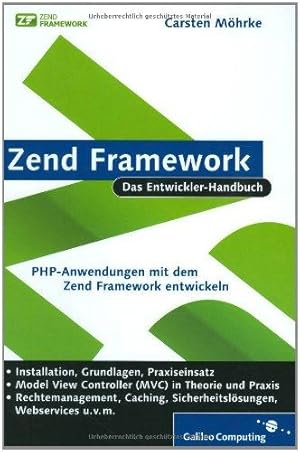 Bild des Verkufers fr Zend Framework: PHP-Anwendungen mit dem Zend Framework entwickeln (Galileo Compu zum Verkauf von Die Buchgeister