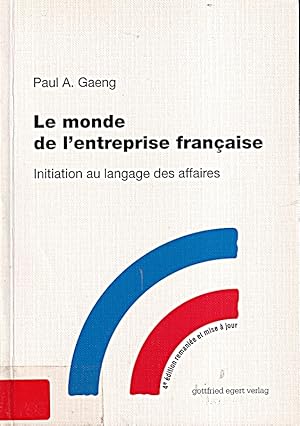 Bild des Verkufers fr Le monde de l'entreprise franaise: Initiation au langage des affaires zum Verkauf von Die Buchgeister
