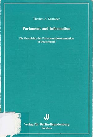 Bild des Verkufers fr Parlament und Information. Die Geschichte der Parlamentsdokumentation in Deutsch zum Verkauf von Die Buchgeister