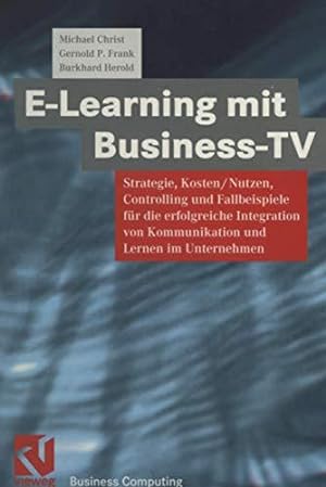 Image du vendeur pour E-Learning mit Business TV: Strategie, Kosten/Nutzen, Controlling und Fallbeispi mis en vente par Die Buchgeister