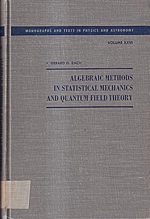 Image du vendeur pour Algebraic Methods in Statistical Mechanics and Quantum Field Theory (Physics & A mis en vente par Die Buchgeister