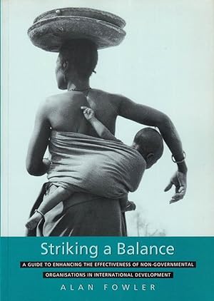 Bild des Verkufers fr Striking a Balance: A Guide to Enhancing the Effectiveness of Non-Governmental O zum Verkauf von Die Buchgeister