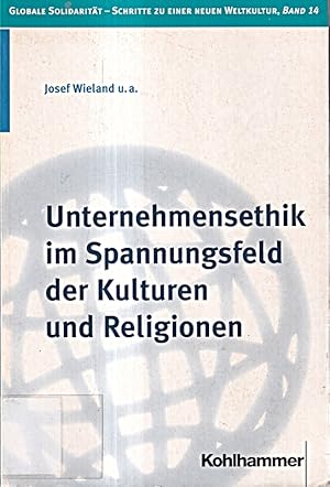 Immagine del venditore per Unternehmensethik im Spannungsfeld der Kulturen und Religionen (Globale Solidari venduto da Die Buchgeister