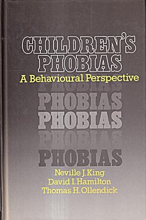 Bild des Verkufers fr Children's Phobias: A Behavioural Perspective zum Verkauf von Die Buchgeister