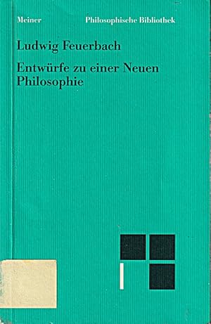 Bild des Verkufers fr Entwrfe zu einer Neuen Philosophie (Philosophische Bibliothek) zum Verkauf von Die Buchgeister