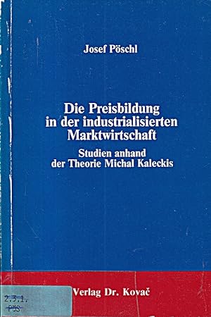 Seller image for Die Preisbildung in der industrialisierten Marktwirtschaft . Studien anhand der for sale by Die Buchgeister