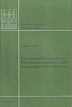 Bild des Verkäufers für Karl Ludwig Bernays und die Revolutionserwartung vor 1848, dargestellt am Mordfa zum Verkauf von Die Buchgeister