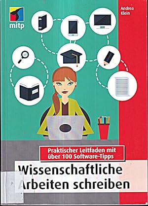 Seller image for Wissenschaftliche Arbeiten Schreiben: Praktischer Leitfaden mit ber 100 Softwar for sale by Die Buchgeister