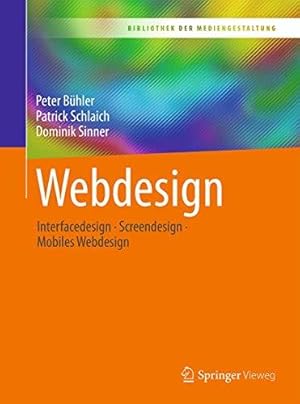 Bild des Verkufers fr Webdesign: Interfacedesign - Screendesign - Mobiles Webdesign (Bibliothek der Me zum Verkauf von Die Buchgeister