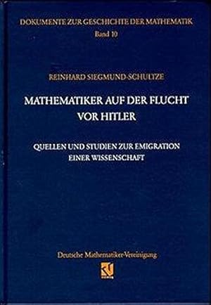 Bild des Verkufers fr Mathematiker auf der Flucht vor Hitler: Quellen und Studien zur Emigration einer zum Verkauf von Die Buchgeister