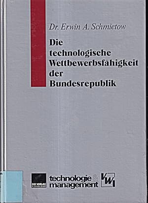 Bild des Verkufers fr Die technologische Wettbewerbsfhigkeit der Bundesrepublik. zum Verkauf von Die Buchgeister