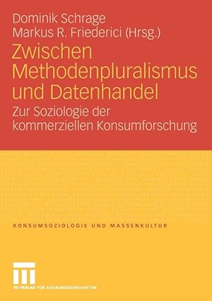 Seller image for Zwischen Methodenpluralismus und Datenhandel: Zur Soziologie der kommerziellen K for sale by Die Buchgeister