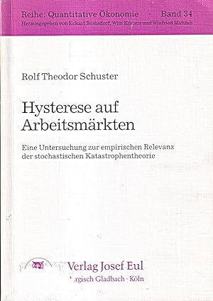 Seller image for Hysterese auf Arbeitsmarkten: Eine Untersuchung zur empirischen Relevanz der sto for sale by Die Buchgeister