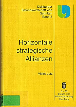 Seller image for Horizontale Strategische Allianzen. Ansatzpunkte zu ihrer Institutionalisierung for sale by Die Buchgeister