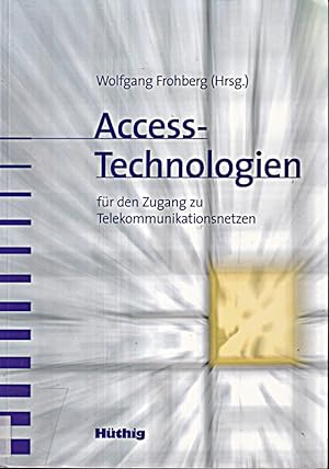 Bild des Verkufers fr Access-Technologien: fr den Zugang zu Telekommunikationsnetzen zum Verkauf von Die Buchgeister