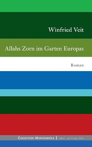 Bild des Verkufers fr Allahs Zorn im Garten Europas (Collection Montagnola) zum Verkauf von Die Buchgeister