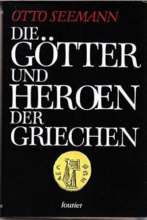 Imagen del vendedor de Die Gtter und Heroen der Griechen a la venta por Die Buchgeister