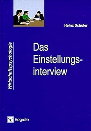 Seller image for Das Einstellungsinterview: Ein Arbeits- und Trainingsbuch (Wirtschaftspsychologi for sale by Die Buchgeister