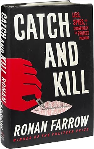Imagen del vendedor de Catch and Kill; Lies, Spies, and a Conspiracy to Protect Predators a la venta por Carpetbagger Books