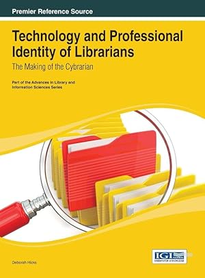 Bild des Verkufers fr Technology and Professional Identity of Librarians: The Making of the Cybrarian zum Verkauf von Die Buchgeister