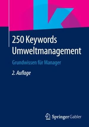 Seller image for 250 Keywords Umweltmanagement: Grundwissen fr Manager for sale by Die Buchgeister