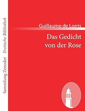 Bild des Verkäufers für Das Gedicht von der Rose (Sammlung Zenodot rotische Bibliothek) zum Verkauf von Die Buchgeister