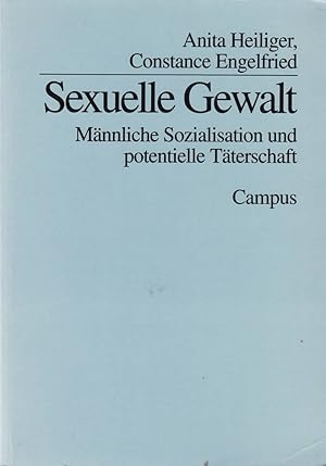 Immagine del venditore per Sexuelle Gewalt: Mnnliche Sozialisation und potentielle Tterschaft venduto da Die Buchgeister